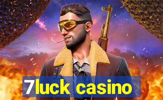 7luck casino